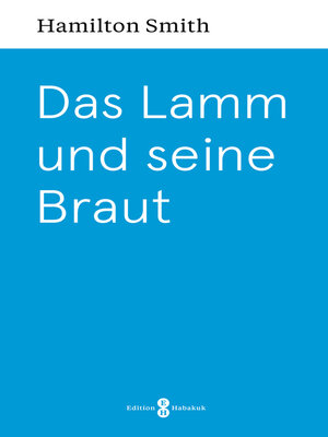 cover image of Das Lamm und seine Braut